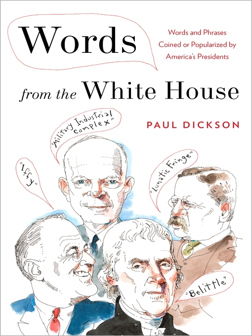 Title details for Words from the White House by Paul Dickson - Available